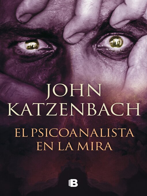 Title details for El Psicoanalista en la mira (El Psicoanalista 3) by John Katzenbach - Available